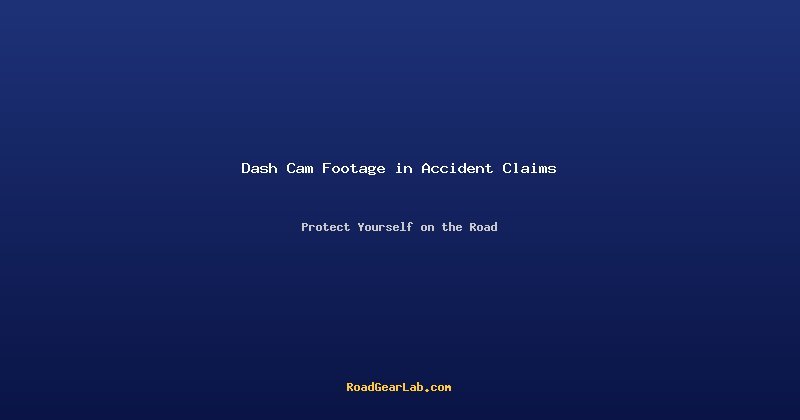 How to use dash cam footage in accident claim