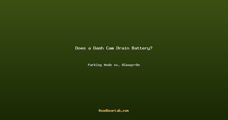 Does a dash cam drain your car battery