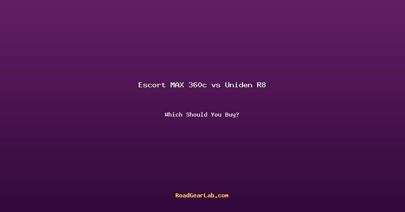 Escort MAX 360c vs Uniden R8 comparison